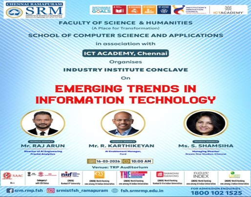 Poster for SRM Ramapuram Industry Institution Conclave on Emerging Trends in Information Technology, organized with ICT Academy, Chennai, featuring speakers Mr. Raj Arun, Mr. R. Karthikeyan, and Ms. S. Shamshia on 16 March 2026 at 10:00 AM in TRP Auditorium