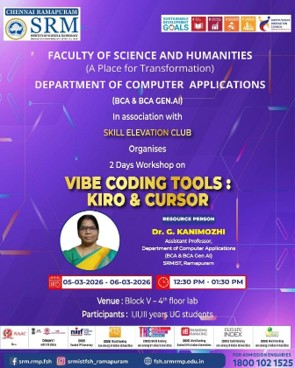 Poster for SRM Ramapuram’s 2-day workshop on Vibe Coding Tools: Kiro & Cursor, organized by the Department of Computer Applications in association with the Skill Elevation Club, featuring Dr. G. Kanimozhi on 05–06 March 2026 from 12:30 PM to 1:30 PM at Block V – 4th Floor Lab.