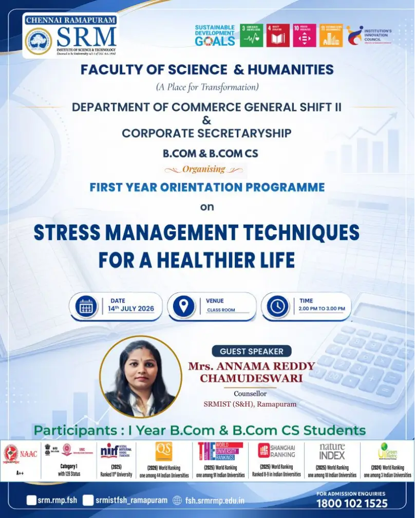 First Year Orientation Programme on Stress Management Techniques for a Healthier Life organized by the Department of Commerce General Shift II and Corporate Secretaryship at SRMIST Ramapuram.