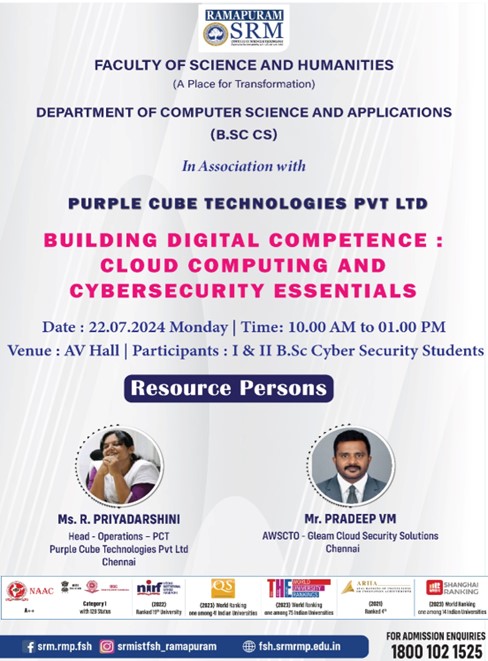 Poster for the seminar "Building Digital Competence: Cloud Computing and Cybersecurity Essentials" organized by the Department of Computer Science and Applications, Faculty of Science and Humanities, SRM Institute of Science and Technology, Ramapuram, in association with Purple Cube Technologies Pvt. Ltd., on 22 July 2024.