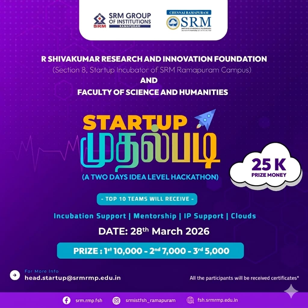 Poster for Startup Mudhalpadi 2026, a two-day idea-level hackathon organized by the R. Shivakumar Research and Innovation Foundation and the Faculty of Science and Humanities, SRM Ramapuram, on 28 March 2026.